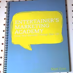 Entertainer’s Marketing Academy (EMA) by Matt Fore – Book