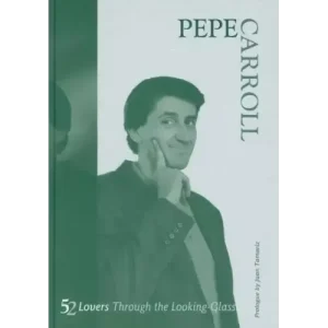 52 Lovers Through The Looking Glass (1-2) by Pepe Carroll