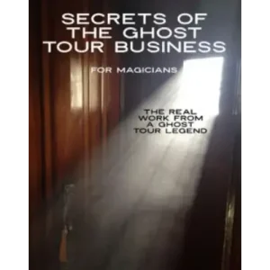 Kenton Knepper – Secrets of the Ghost Tour Business for Magicians and Mentalists