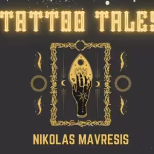 Tattoo Tales by Nikolas Mavresis