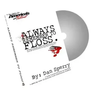 Always Remember To Floss by Dan Sperry