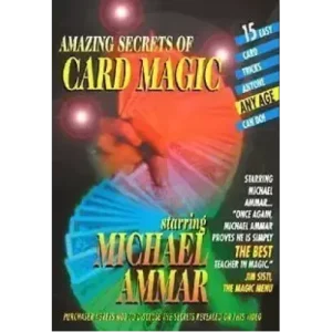 Amazing Secrets Of Card Magic by Michael Ammar