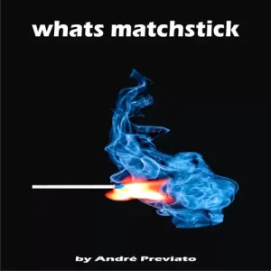 Whats Matchstick By André Previato