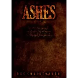 Ashes by Dee Christopher