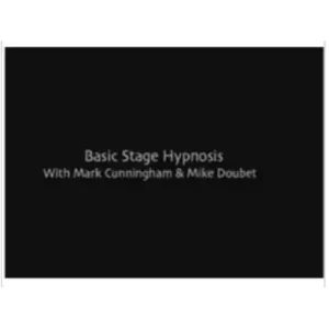 Basic Stage Hypnosis by Mark Cunningham