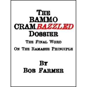 Bammo Crambazzled Dossier By Bob Farmer