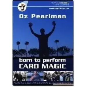 Born To Perform Card Magic by Oz Pearlman