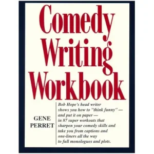 Comedy Writing Workbook by Gene Perret