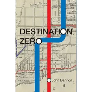 Destination Zero by John Bannon