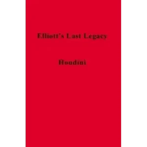 Elliott’s Last Legacy by James William Elliott
