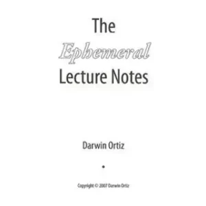 The Ephemeral Lecture Notes by Darwin Ortiz