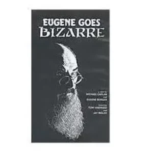 Eugene Goes Bizarre by Eugene Burger