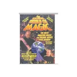 The Exciting World Of Magic by Michael Ammar