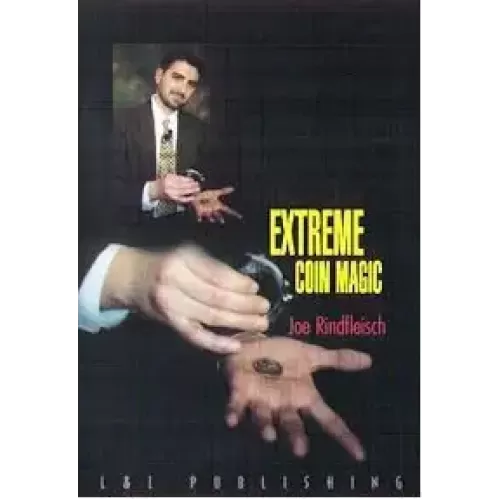 Extreme Coin Magic by Joe Rindfleisch