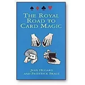 Frederick Braue – The Royal Road To Card Magic by Jean Hugard
