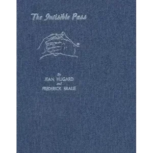 Frederick Braue – The Invisible Pass by Jean Hugard