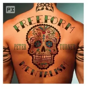 Freeform Mentalism by Peter Turner