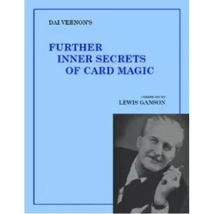 Further Inner Secrets Of Card Magic by Dai Vernon