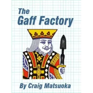 The Gaff Factory by Craig Matsuoka