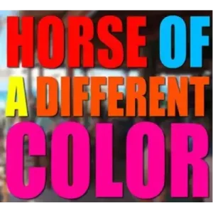 Horse Of A Different Color by Dave Johnson