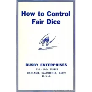 How To Control Fair Dice by Jeff Busby