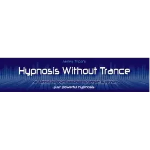 Hypnosis Without Trance (1-2) by James Tripps