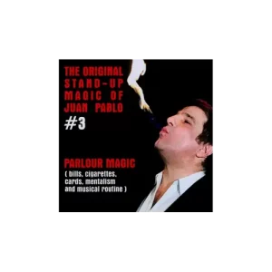 The Original Stand-Up Magic Of Juan Pablo Volume 3 By Juan Pablo