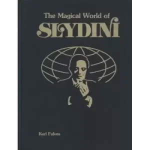 The Magical World of Slydini (Text & Photos) By Karl Fulves & Tony Slydini