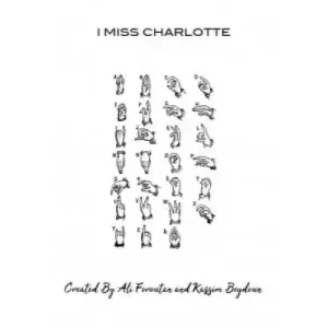 I Miss Charlotte By Kassim Beydoun and Ali Foroutan