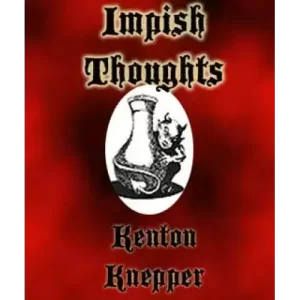 Impish Thoughts By Kenton Knepper