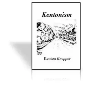 Kentonism By Kenton Knepper