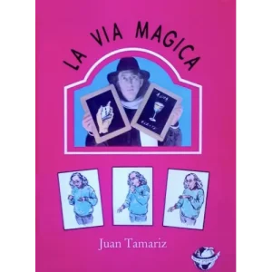 La Via Magica by Juan Tamariz(Spanish Only)