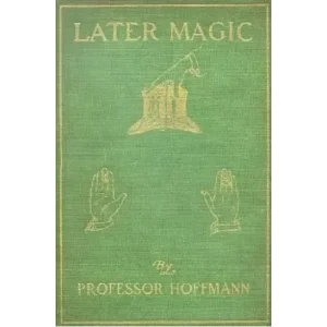 Later Magic by Professor Hoffmann
