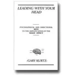 Leading With Your Head by Gary Kurtz