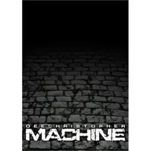 Machine by Dee Christopher