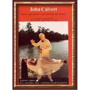 Magic And Adventures Around The World by John Calvert