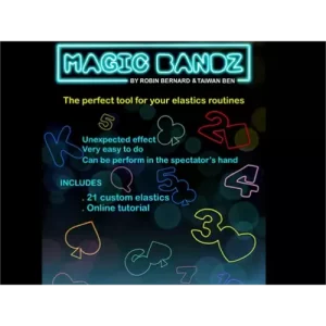 Magic Bandz by Robin Bernard and Taiwan Ben (Gimmicks Not Included)