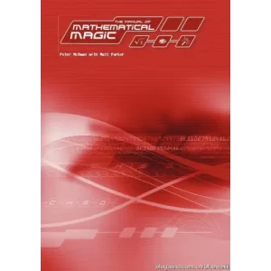 The Manual Of Mathematical Magic by Matt Parker