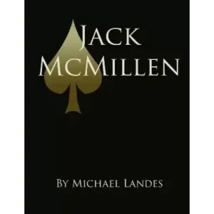 Jack McMillen By Michael Landes & Jack McMillen