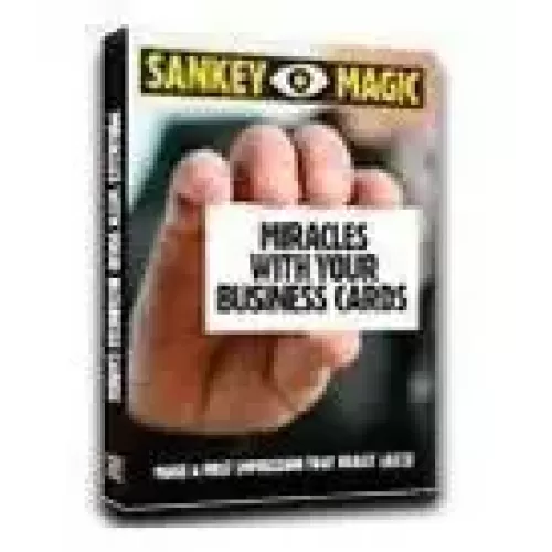 Miracles With Your Business Cards by Jay Sankey