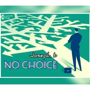 No Choice by Joseph B