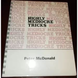Highly Mediocre Tricks By Peter McDonald