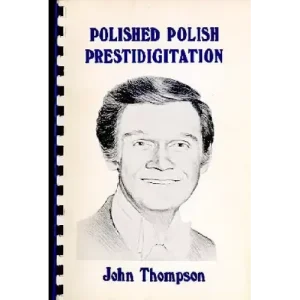 Polished Polish Prestidigitation by John Thompson