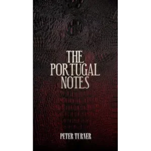 Portugal Notes by Peter Turner