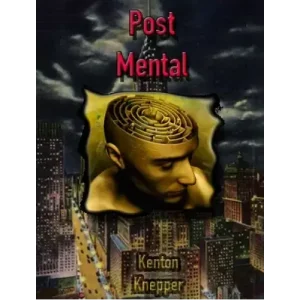 Post Mental by Kenton Knepper