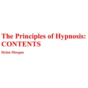Principles Of Hypnosis by Dylan Morgan