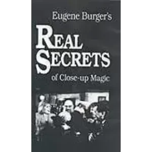 The Real Secrets Of Close-Up Magic by Eugene Burger