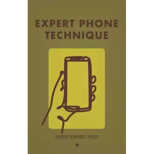 Expert Phone Technique (Lecture Package) By Robert Ramirez