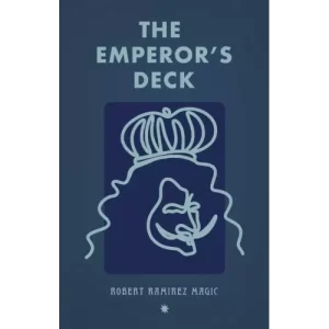 The Emperor’s Deck By Robert Ramirez