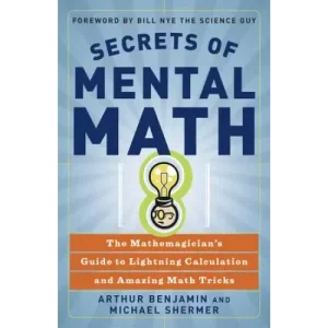 Secrets Of Mental Math 2006 Mathemagician’s Guide To Lightning C